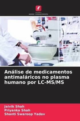 Análise de medicamentos antimaláricos no plasma humano por LC-MS/MS Análise de medicamentos antimaláricos no plasma humano por LC-MS/MS