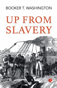 Up from Slavery - Washington, Booker T.