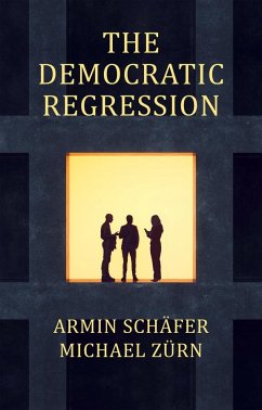 The Democratic Regression - Schäfer, Armin;Zürn, Michael