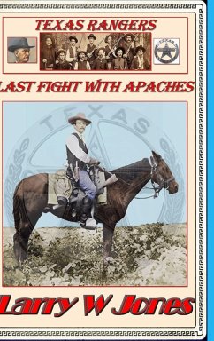 Texas Rangers - Last Fight With Apaches - Jones, Larry W