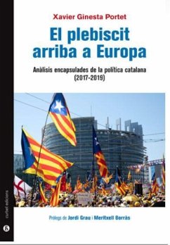 El plebiscit arriba a Europa : anàlisis encapsulades de la política catalana 2017-2019 - Ginesta, Xavier