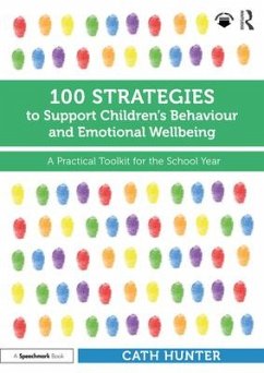 100 Strategies to Support Children's Behaviour and Emotional Wellbeing - Hunter, Cath