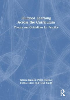 Outdoor Learning Across the Curriculum - Beames, Simon; Higgins, Peter; Nicol, Robbie