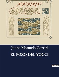 EL POZO DEL YOCCI - Gorriti, Juana Manuela