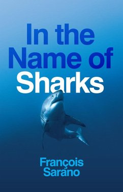 In the Name of Sharks - Sarano, Francois