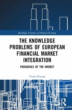 The Knowledge Problems of European Financial Market Integration - Krarup, Troels