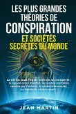 LES PLUS GRANDES THÉORIES DE CONSPIRATION ET SOCIÉTÉS SECRÈTES DU MONDE