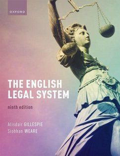 The English Legal System - Gillespie, Alisdair (Professor of Criminal Law and Justice and Unive; Weare, Siobhan (Senior Lecturer in Law, Senior Lecturer in Law, Lanc
