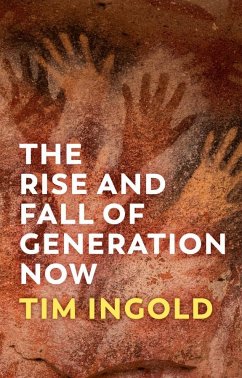 The Rise and Fall of Generation Now - Ingold, Tim