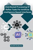 Distributed Processing Of Reflex Tasks For Artificial Intelligence Based Interfaces