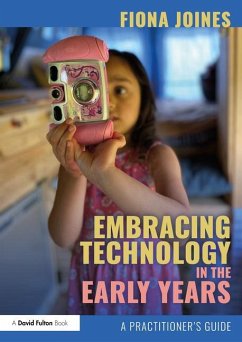 Embracing Technology in the Early Years - Joines, Fiona