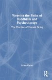Weaving the Paths of Buddhism and Psychotherapy