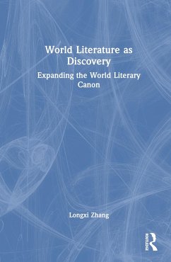World Literature as Discovery - Longxi, Zhang