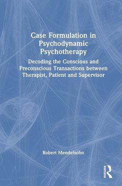 Case Formulation in Contemporary Psychotherapy - Mendelsohn, Robert