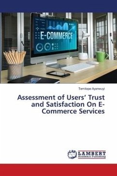Assessment of Users¿ Trust and Satisfaction On E-Commerce Services - Ayanwuyi, Temitope