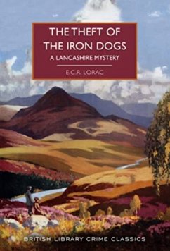 The Theft of the Iron Dogs - Lorac, E.C.R.
