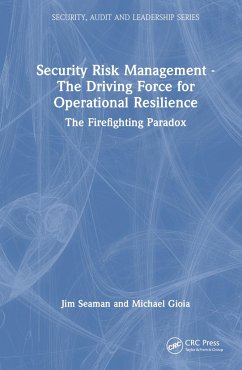 Security Risk Management - The Driving Force for Operational Resilience - Seaman, Jim; Gioia, Michael