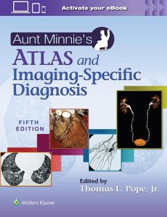 Aunt Minnie's Atlas and Imaging-Specific Diagnosis - Pope Jr., Thomas L, MD