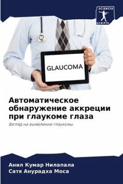 Awtomaticheskoe obnaruzhenie akkrecii pri glaukome glaza - Nilapala, Anil Kumar;Mosa, Satq Anuradha