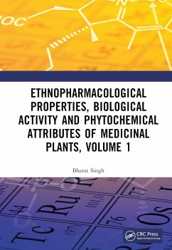 Ethnopharmacological Properties, Biological Activity and Phytochemical Attributes of Medicinal Plants, Volume 1 - Singh, Bharat