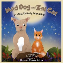 Mad Dog and Zat Cat, A Most Unlikely Friendship - Wyllie, Carol