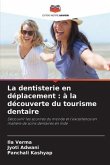 La dentisterie en déplacement : à la découverte du tourisme dentaire