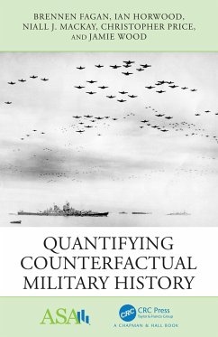 Quantifying Counterfactual Military History - Fagan, Brennen; Horwood, Ian; MacKay, Niall (University of York, UK)