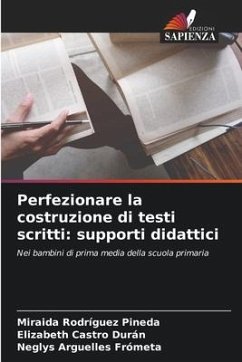 Perfezionare la costruzione di testi scritti: supporti didattici - Rodríguez Pineda, Miraida;Castro Durán, Elizabeth;Arguelles Frómeta, Neglys