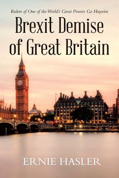 Brexit Demise of Great Britain - Hasler, Ernie