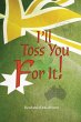 I'll Toss You For It! - Bild 1