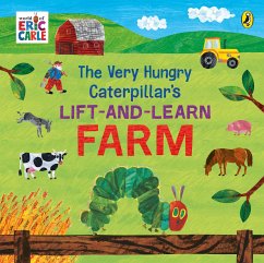 The Very Hungry Caterpillar's Lift and Learn: Farm - Carle, Eric