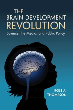 The Brain Development Revolution - Thompson, Ross A. (University of California, Davis)