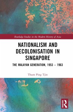 Nationalism and Decolonisation in Singapore - Ping Tjin, Thum