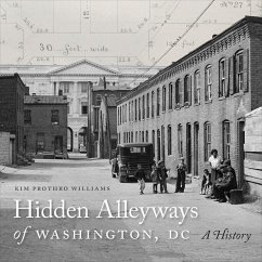 Hidden Alleyways of Washington, DC - Williams, Kim Prothro