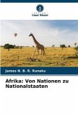 Afrika: Von Nationen zu Nationalstaaten