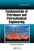 Fundamentals of Petroleum and Petrochemical Engineering