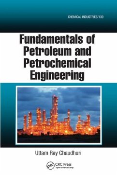 Fundamentals of Petroleum and Petrochemical Engineering - Chaudhuri, Uttam Ray (University of Calcutta, India)