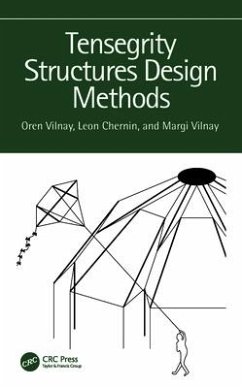Tensegrity Structures Design Methods - Vilnay, Oren (Ben Gurion University, Israel); Chernin, Leon; Vilnay, Margi
