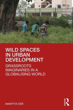 Wild Spaces in Urban Development - Deb, Amartya