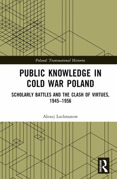 Public Knowledge in Cold War Poland - Lochmatow, Alexej