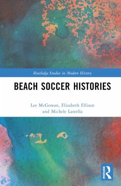 Beach Soccer Histories - Mcgowan, Lee; Ellison, Elizabeth; Lastella, Michele