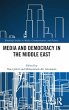Media and Democracy in the Middle East - Bild 1