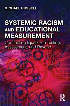 Systemic Racism and Educational Measurement - Russell, Michael