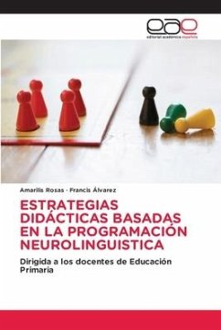 ESTRATEGIAS DIDÁCTICAS BASADAS EN LA PROGRAMACIÓN NEUROLINGUISTICA - Rosas, Amarilis;Álvarez, Francis