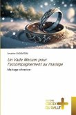 Un Vade Mecum pour l'accompagnement au mariage