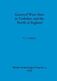 Grooved Ware Sites in Yorkshire and the North of England