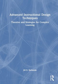 Advanced Instructional Design Techniques - Stefaniak, Jill E