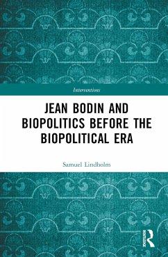 Jean Bodin and Biopolitics Before the Biopolitical Era - Lindholm, Samuel