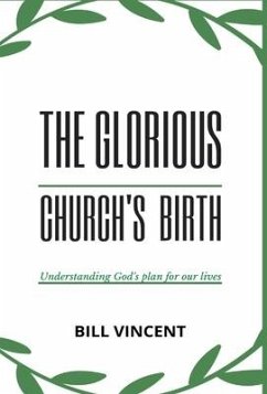 The Glorious Church's Birth - Vincent, Bill