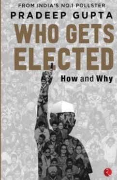 Who Gets Elected: How and Why - Gupta, Pradeep
